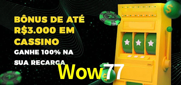 Wow77 melhor bônus de depósito